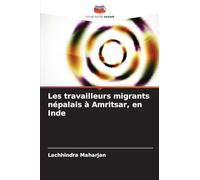 Les travailleurs migrants népalais à Amritsar, en Inde