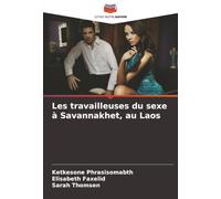 Les travailleuses du sexe à Savannakhet, au Laos