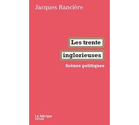Les trente inglorieuses: Scènes politiques