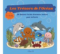 Les Trésors de l’Océan: Cahier de coloriage : 30 dessins faciles d’animaux marins pour enfants