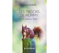 Les trésors de Mummy: Un amour infini