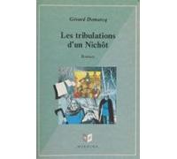 Les Tribulations Dun Nichôt Ou Lextraordinaire Providence De Linfortun
