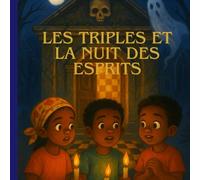 LES TRIPLES ET LA NUIT DES ESPRITS (Livre 5): Livres d'aventures pour enfants et adultes