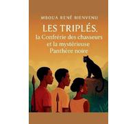 Les triplés, la confrérie des chasseurs et la mystérieuse panthère noire