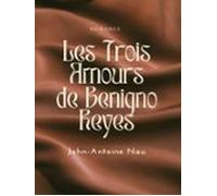 Les Trois Amours De Benigno Reyes (ebook)