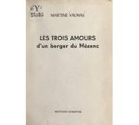 Les Trois Amours Dun Berger Du Mézenc (ebook)