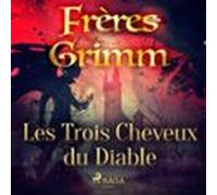 Les Trois Cheveux Du Diable (audiolibro)