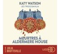 Les Trois Dahlia 1 : Meurtres À Aldermere House (audiolibro)