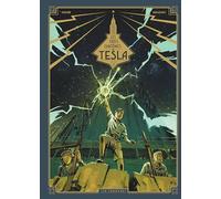 Les Trois fantômes de Tesla - Tome 3 - Les Héritiers du rayon (nouveauté) (Les Trois fantômes de Tesla, 3)