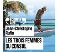 Les Trois Femmes Du Consul (audiolibro)