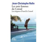Les Énigmes D Aurel Le Consul: Les Trois Femmes Du Consul