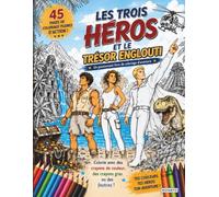 Les trois héros et le trésor englouti: Un livre de coloriage rempli d’aventures passionnantes