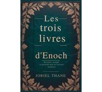 Les trois livres d'Enoch: Les trois livres d'Enoch