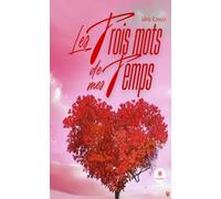Les trois mots de mes temps