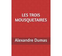 Les trois mousquetaires (Alexandre Dumas)