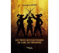 Les trois mousquetaires de l'arc de triomphe
