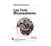 Les Trois mousquetaires: Grand format SOUPLE illustré - Édition Collector avec illustrations exclusives et texte intégral