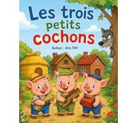 Les Trois Petits Cochons: Une histoire de courage et de patience, un livre pour les enfants de 3 à 6 ans + fiche pédagogique, Album grand format