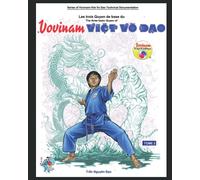 Les trois Quyen de base du Vovinam-Viet Vo Dao: Série de Cahier Technique du Vovinam-Viet Vo Dao - TOME 2