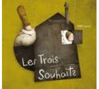 Les Trois Souhaits (frances)