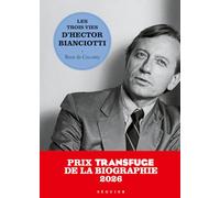Les trois vies d'Hector Bianciotti