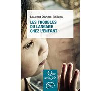 Les troubles du langage et de la communication chez l'enfant