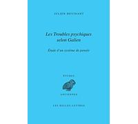 Les troubles psychiques selon Galien: Etude d'un système de pensée: 159 (Etudes Anciennes)
