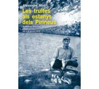 Les Truites Als Estanys Dels Pirineus: Tradicions Vivencies I Im Plica