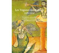 Les Tsiganes des Balkans (1280-1914): Documents commentés
