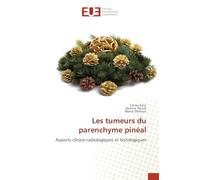 Les tumeurs du parenchyme pinéal: Aspects clinico-radiologiques et histologiques