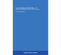 Les Ursulines de Que'bec, v. 3: depuis leur e'tablissement jusqu'a` nos jours. A.M.D.G
