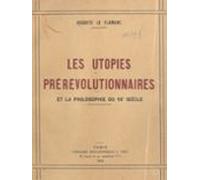 Les Utopies Prérévolutionnaires Et La Philosophie Du 18e Siècle (ebook