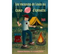 Les vacances de Louis au Camp Gomme d'épinette