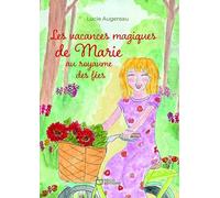 Les vacances magiques de Marie au royaume des fées
