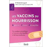 Les vaccins du nourrisson: Diphtérie ; Tétanos ; Poliomyélite