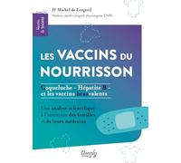 Les vaccins du nourrisson: Tome 4, Coqueluche, Hépatite B et les vaccins hexavalents