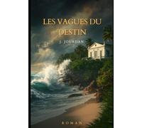 Les Vagues du Destin: Roman