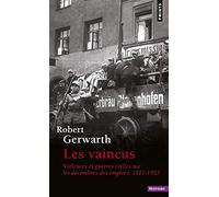 Les Vaincus: Violences et guerres civiles sur les décombres des empires, 1917-1923 (Points Histoire)