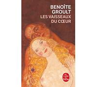 Les Vaisseaux du coeur: roman (Le livre de poche, 6790)
