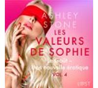 Les Valeurs De Sophie Vol. 4 : Le Goût - Une Nouvelle Érotique (audiol