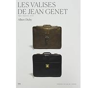 Les valises de Jean Genet: Rompre, disparaître, écrire