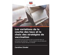 Les variations de la courbe des taux et le choix des stratégies de vaccination: Importance de la durée et de la convexité dans le processus de ... contre les risques de taux d'intérêt