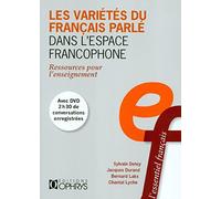 Les variétés du français parle dans l'espace francophone: Ressources pour l'enseignement
