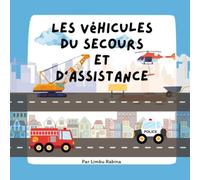 Les Véhicules du Secours et d’Assistance: MON PREMIER LIVRE DES VÉHICULES D'ASSISTANCE - CAMIONS, ENGINS ET VÉHICULES DE SECOURS - APPRENDRE À LIRE AVEC DES PHRASES SIMPLES EN MAJUSCULES - DÈS 3 ANS