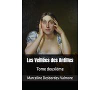 Les Veillées des Antilles: Tome deuxième