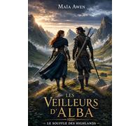 Les Veilleurs d’Alba: Le Souffle des Highlands