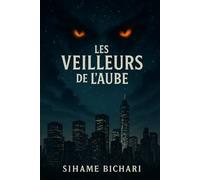 Les Veilleurs de l’Aube