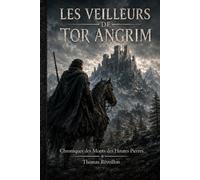 Les Veilleurs de Tor Angrim: Chroniques des Monts des Hautes Pierres (Vadaryn)