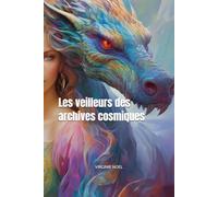 Les veilleurs des archives cosmiques: 2 (Gardiens des mémoires)