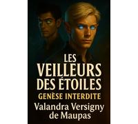 LES VEILLEURS DES ETOILES Génèse Interdite
